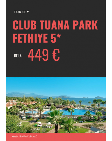 TURCIA! CLUB TUANA PARK FETHIYE 5* de la 449 €